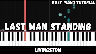 Livingston  Last Man Standing Easy Piano Tutorial [upl. by Ennaitak]