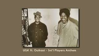 UGK ft Outkast  Intl Players Anthem Sped up [upl. by Roselani]