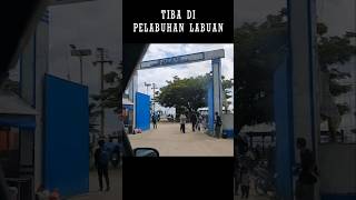 Tiba Di Pelabuhan Labuan  2024 butonutara labuan kapalferi [upl. by Allets219]