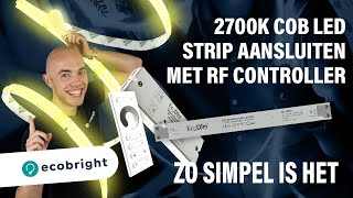 Hoe installeer ik een 2700K ledstrip met een RF controller [upl. by Hurleigh677]