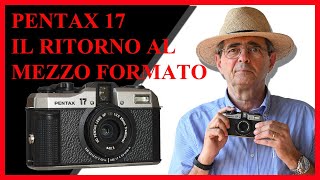 PENTAX 17 IL RITORNO AL MEZZO FORMATO [upl. by Eissirk514]