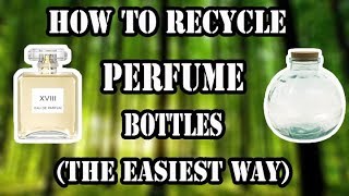 How to recycle perfume bottles The best way [upl. by Nosreme]