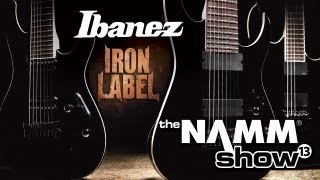 NAMM 2013 Ibanez Iron Label Series [upl. by Noryahs961]