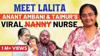 Meet Pediatric Nurse Of Anant Ambani Taimur Ali Khan Ft Lalita D Silva  Ambani  Chai amp Chit Chat [upl. by Pence]