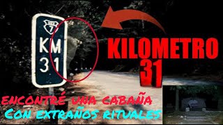 ¡Kilómetro 31 ⚠️¡La carretera Prohibida  Encontramos Una cabaña con cosas perturbadoras [upl. by Tonina409]