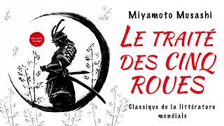 Le traité des cinq roues L’art de la stratégie Miyamoto Musashi Livre audio gratuit [upl. by Tadeas]