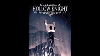 Hollow Knight Walkthrough 1 [upl. by Orfinger]