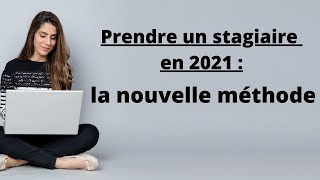 Prendre un stagiaire en 2021  La nouvelle formule [upl. by Gualtiero932]