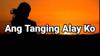 ANG TANGING ALAY KO LYRICS  TAGALOG WORSHIP SONG [upl. by Berlyn]