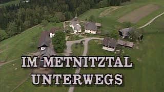 Metnitztal  Ins Land eineschaun  Doku ORF Kärnten 1990 [upl. by Jeffry]