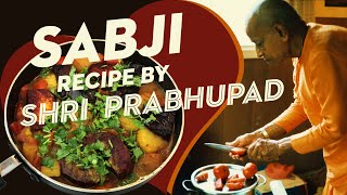 SABJI recipe by 📿 SRILA PRABHUPAD 2023 [upl. by Radek321]