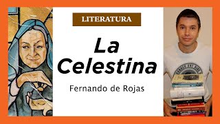 La Celestina RESUMEN personajes autor intención temas [upl. by Lorsung]