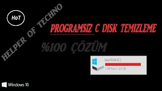 C DİSK TEMİZLEME  ORTALAMA 60GB  PROGRAMSIZ \u00100 ÇÖZÜM [upl. by Daffie]