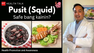 Safe bang kainin ang Pusit May benepisyo ba ito sa kalusugan [upl. by Anilek]