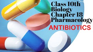 Class 10th Biology chapter 18 Pharmacology ANTIBIOTICS [upl. by Acinnor713]