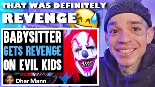 Dhar Mann  Babysitter GETS REVENGE On EVIL KIDS What Happens Will Shock You reaction [upl. by Kerns625]