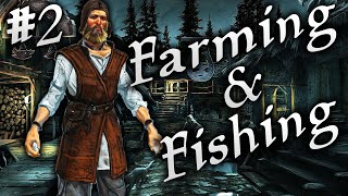 Skyrim Living a Normal Life Episode 2  Farming amp Fishing [upl. by Aileduab]