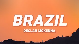 Declan McKenna  Brazil Lyrics [upl. by Tterrab]