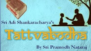 1 Tattva Bodha  Introduction and Invocation  Sri Pramodh Nataraj [upl. by Tarazi]