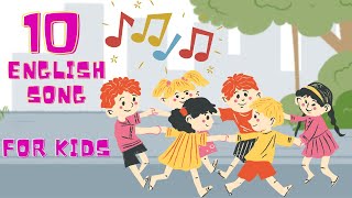 TOP 10 Popular Songs for Kids  Compilation  Nursery Rhymes  Kindergarten Songs  10 ENGLISH SONG [upl. by Abixah93]