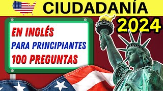 EXAMEN DE CIUDADANÍA AMERICANA EN INGLÉS 2024 Las 100 Preguntas y Respuestas Fáciles [upl. by Ozzy765]