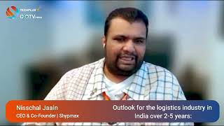 Technology Outlook For The Logistics Industry  Nisschal Jaain CEO amp CoFounder Shypmax [upl. by Betta633]