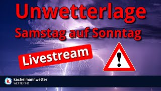 Livestream zur Gewitter und Unwetterlage am Samstagabend [upl. by Rudwik]