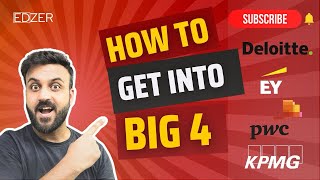 How to get into Big 4  Deloitte EY KPMG PWC  EDZER  Puneet Dang [upl. by Gombach235]