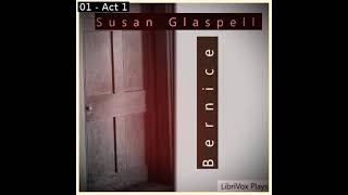 Bernice by Susan Glaspell read by  Full Audio Book [upl. by Elihu]