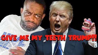 TRUMP STOLE MY TEETH [upl. by Ynnatirb105]