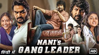 Nani Gang Leader Full Movie In Hindi Dubbed  Nani Kartikeya Gummakonda Priyanka  Facts amp Review [upl. by Amikay]