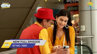 FULL EPISODE 3985  Taarak Mehta Ka Ooltah Chashmah  NEW Episodes  तारक मेहता का उल्टा चश्मा [upl. by Lissak]