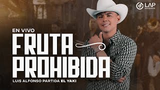 Luis Alfonso Partida quotEl Yakiquot  Fruta prohibida Video Oficial [upl. by Eiclek]