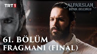 Alparslan Büyük Selçuklu 61 Bölüm Fragmanı Final trt1 [upl. by Straus]