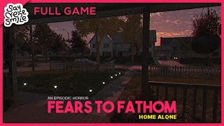 Fears to Fathom  Home Alone  Full Gameplay Walkthrough  No Commentary [upl. by Brig]