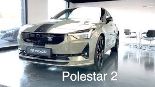 Polestar 2 BST Edition A Closer Look Inside and Out [upl. by Dev904]