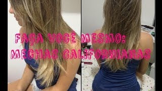 Faça você mesmo Mechas californianas [upl. by Josi]