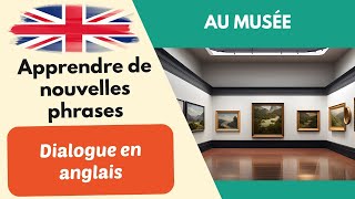 Au musée Dialogue simple conversation en anglais pour débutants 1 [upl. by Aieka]