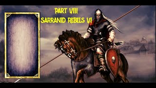 Mount amp Blade Warband Litdum  Part VIII  Sarranid Rebels VI [upl. by Loginov]