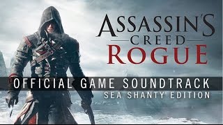 Assassins Creed Rogue Sea Shanty Edition  Haul Away Track 18 [upl. by Mota]