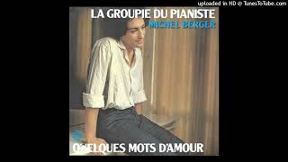 Michel Berger  La Groupie du Pianiste Version Longue 1980 [upl. by Emilee]