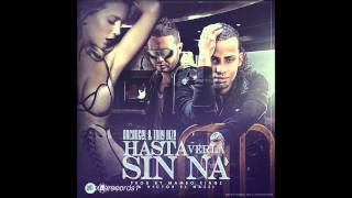 Hasta Verla Sin Nada  Tony Dize ft Arcángel [upl. by Ireland459]