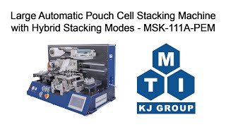 Large Automatic Pouch Cell Stacking Machine with Hybrid Stacking Modes  MSK 111A PEM [upl. by Ybeloc]