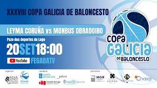 LEYMA CORUÑA vs MONBUS OBRADOIRO Copa Galicia 2024 [upl. by Jourdan]