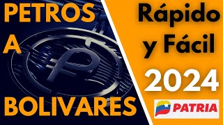 Cambiar Petros a Bolívares 2024  🚀 Fácil y Rápido 🚀 patriaorgve [upl. by Atsedom682]