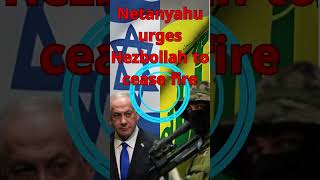 Netanyahu urges Hezbollah to cease fire news [upl. by Amalbena]