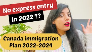 Canada Immigration Plan for 20222024  13 Million Target amp Bad News for Express Entry [upl. by Durman]