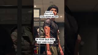 16 year old arm day and vlog GO WATCH [upl. by Heda135]