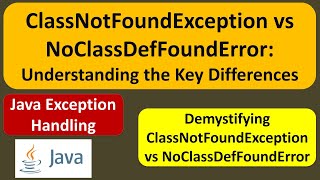 ClassNotFoundException vs NoClassDefFoundError Understanding the Key Differences [upl. by Chilson341]