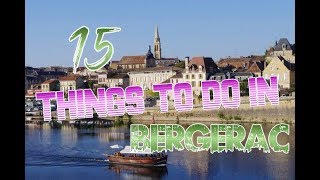 Top 15 Things To Do In Bergerac France [upl. by Janel]